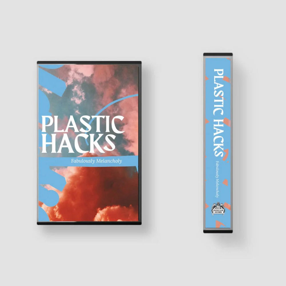 Plastic Hacks: Fabulously Melancholy (Cassette)