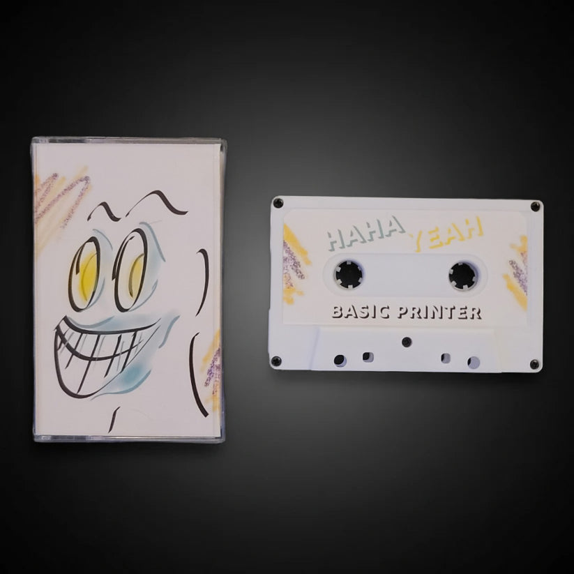 Basic Printer: Ha Ha Yeah  (White Cassette)