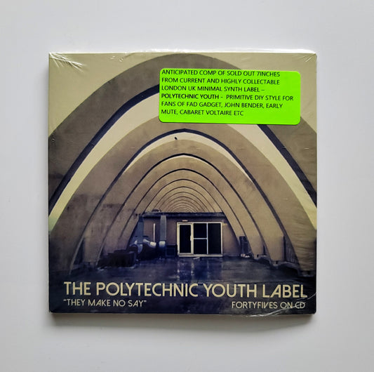 The Polytechnic Youth Label: They Make No Say: Forty Fives on CD