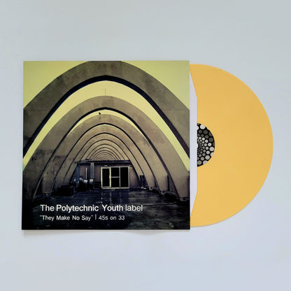 The Polytechnic Youth Label: They Make No Say: Forty Fives on 33 (Mustard Yellow Vinyl LP)