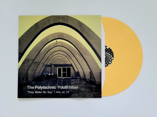 The Polytechnic Youth Label: They Make No Say: Forty Fives on 33 (Mustard Yellow Vinyl LP)