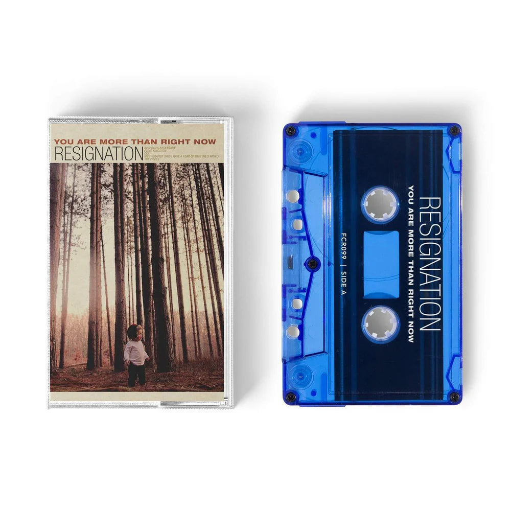 Resignation: You Are More Than Right Now (Blue Shell Cassette)
