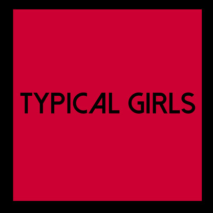 Typical Girls Volume 6 (Black Vinyl LP)